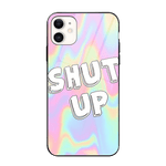 Shut Up iPhone Case